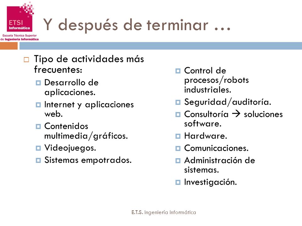 Y después de terminar … Tipo de actividades más frecuentes: