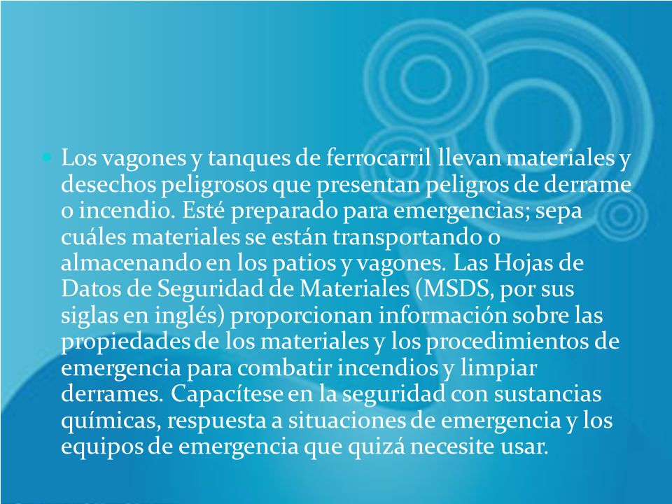 Los vagones y tanques de ferrocarril llevan materiales y desechos peligrosos que presentan peligros de derrame o incendio.