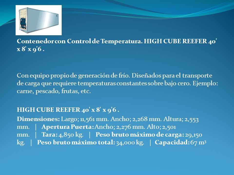 Contenedor con Control de Temperatura. HIGH CUBE REEFER 40 x 8 x 9 6 .