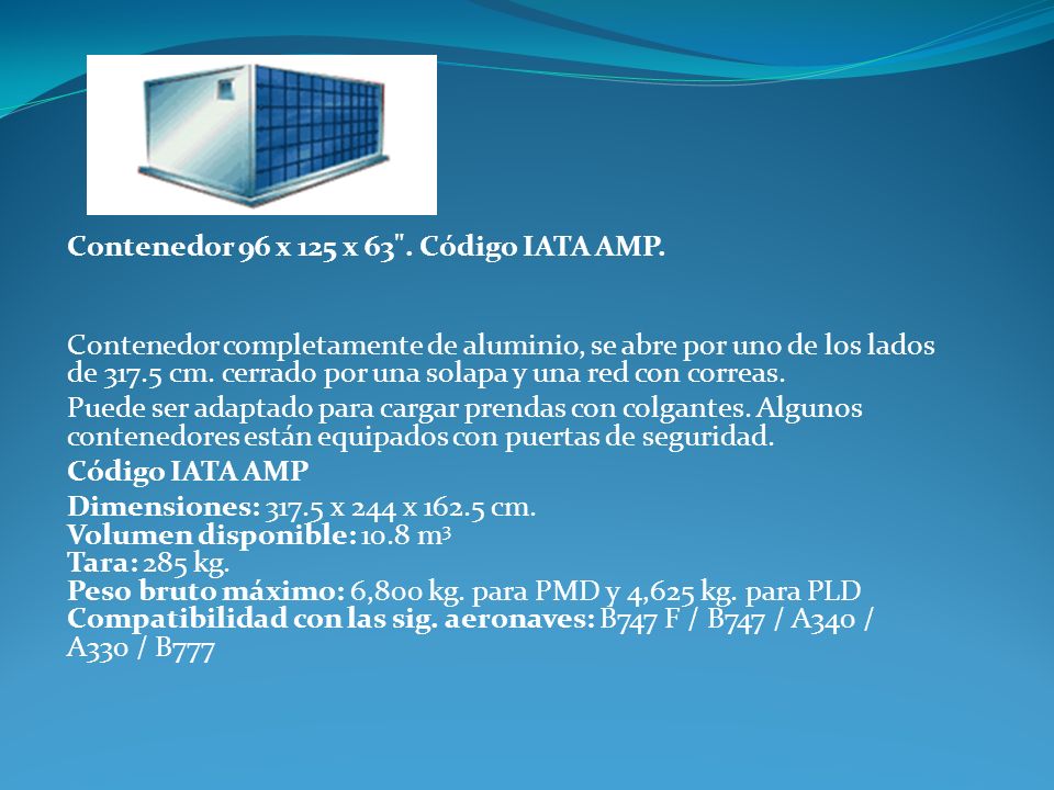 Contenedor 96 x 125 x 63 . Código IATA AMP.