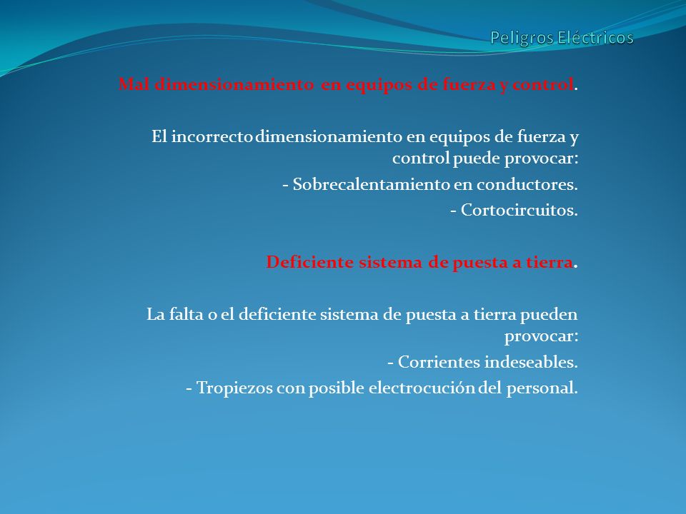 Peligros Eléctricos Mal dimensionamiento en equipos de fuerza y control.