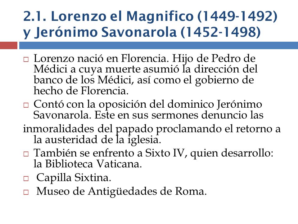 2.1. Lorenzo el Magnifico ( ) y Jerónimo Savonarola ( )