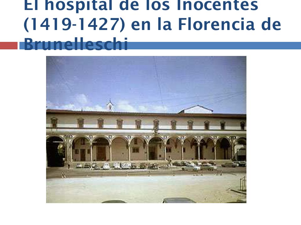 El hospital de los Inocentes ( ) en la Florencia de Brunelleschi