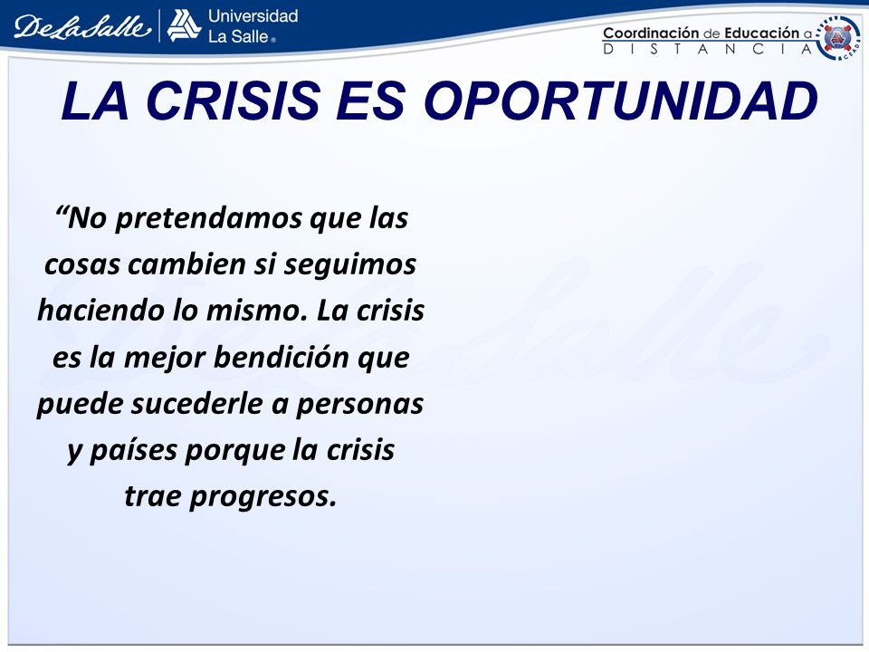 LA CRISIS ES OPORTUNIDAD