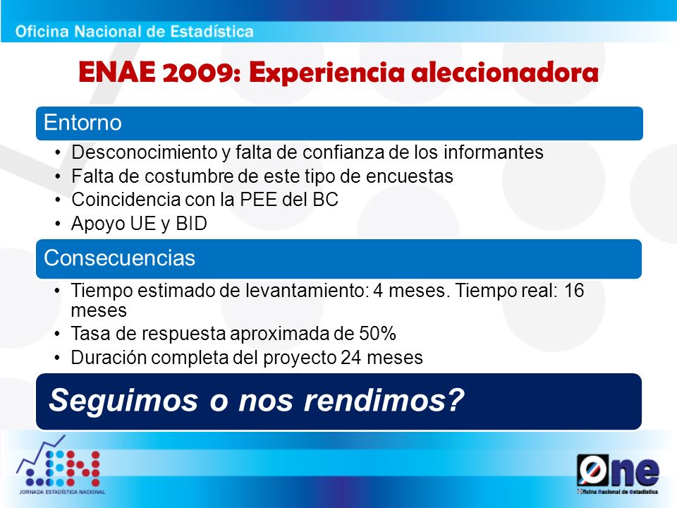 ENAE 2009: Experiencia aleccionadora