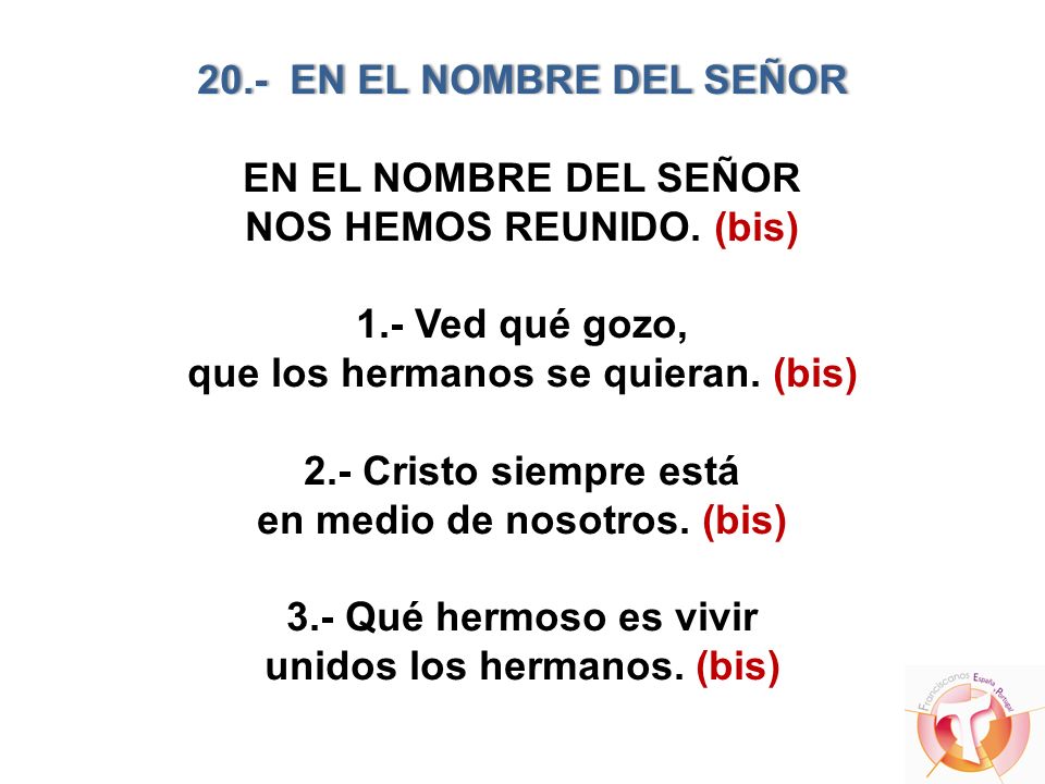 20. - EN EL NOMBRE DEL SEÑOR EN EL NOMBRE DEL SEÑOR NOS HEMOS REUNIDO