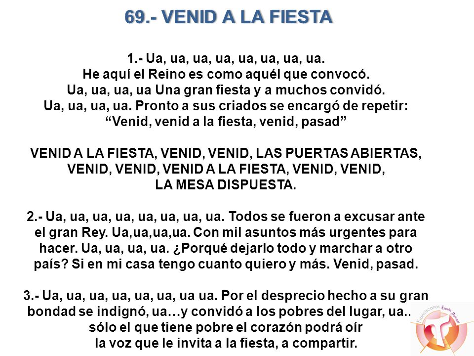 69.- VENID A LA FIESTA 1.- Ua, ua, ua, ua, ua, ua, ua, ua.