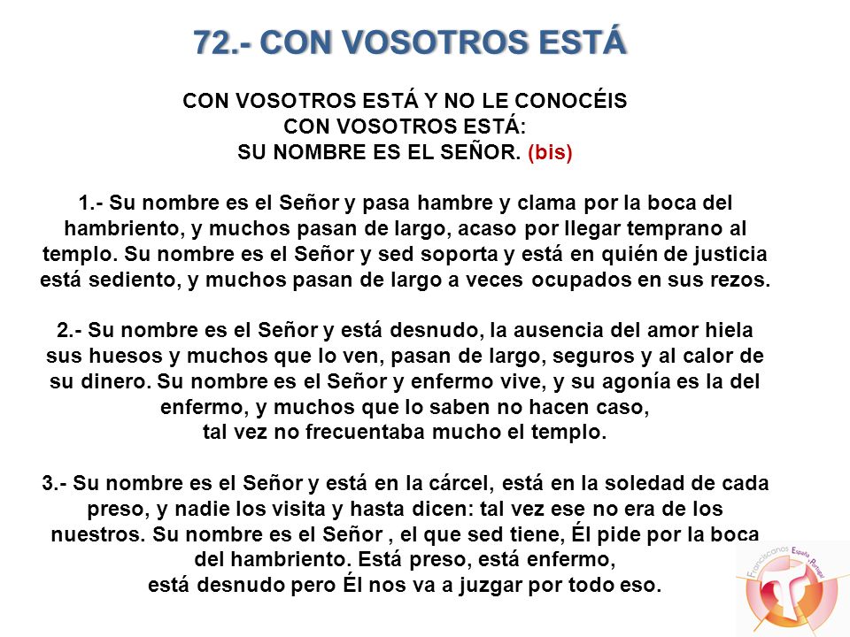 72.- CON VOSOTROS ESTÁ CON VOSOTROS ESTÁ Y NO LE CONOCÉIS