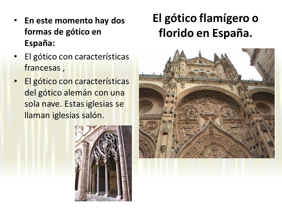 El gótico flamígero o florido en España.