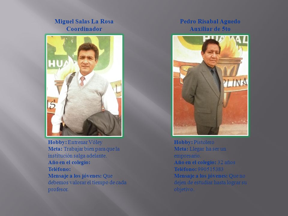 Miguel Salas La Rosa Coordinador Pedro Risabal Aguedo Auxiliar de 5to