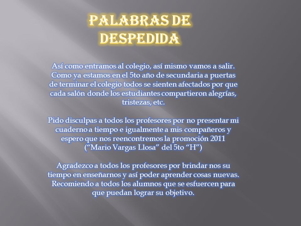 Así como entramos al colegio, así mismo vamos a salir.