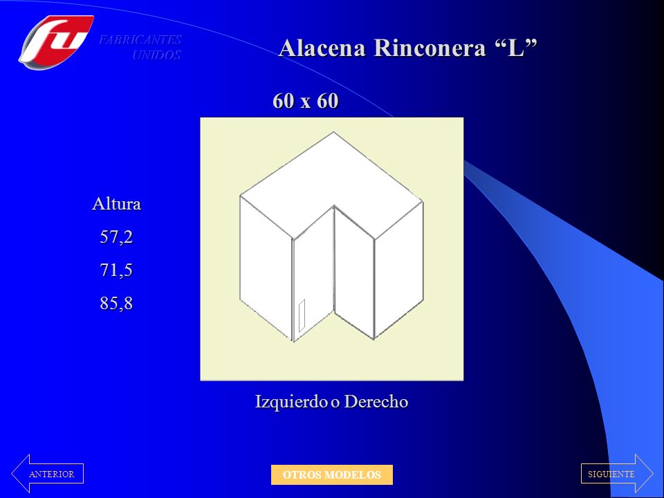 Alacena Rinconera L 60 x 60 Altura 57,2 71,5 85,8