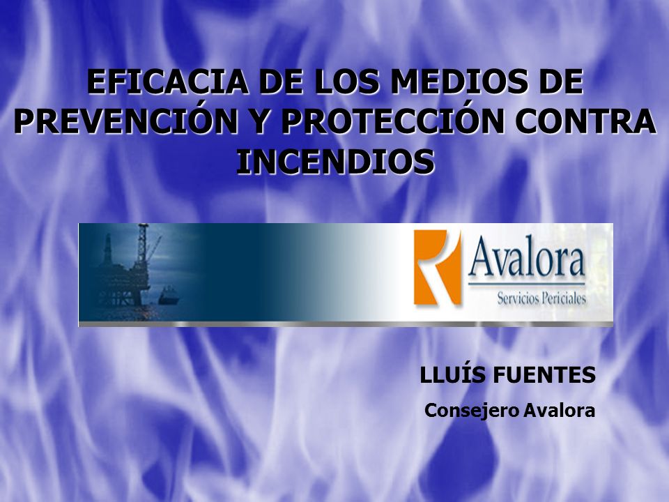 EFICACIA DE LOS MEDIOS DE PREVENCIÓN Y PROTECCIÓN CONTRA INCENDIOS