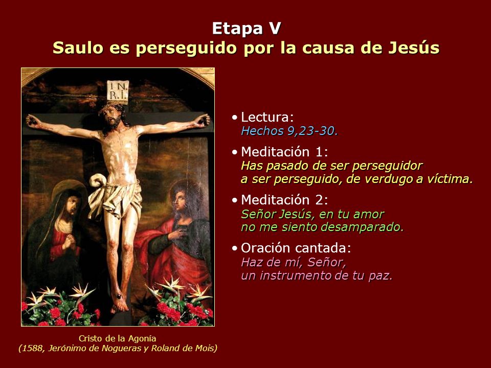 Etapa V Saulo es perseguido por la causa de Jesús
