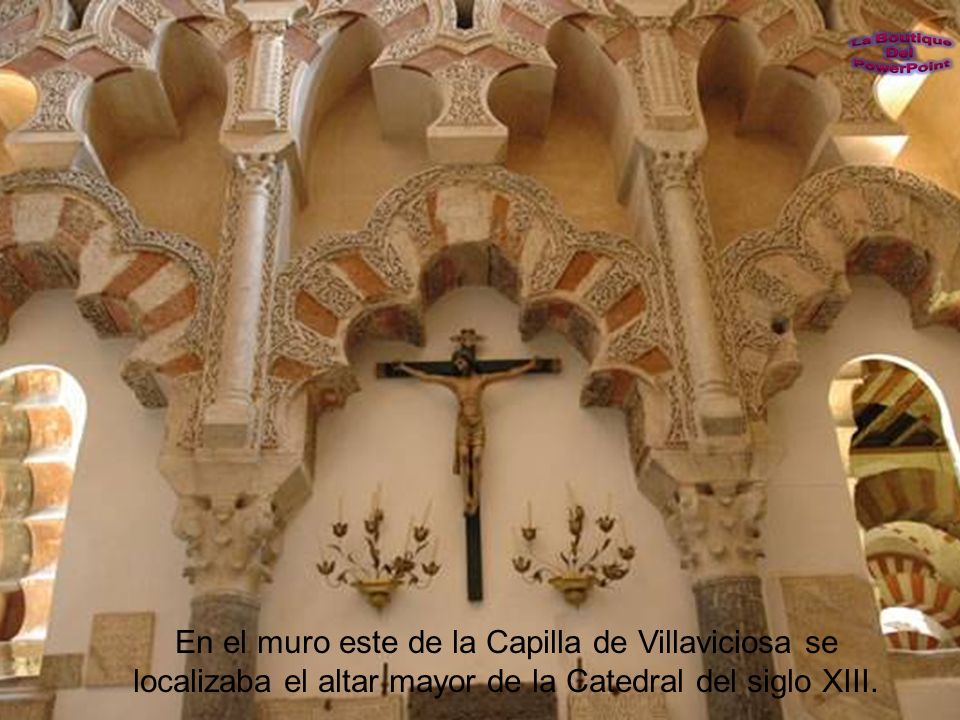 En el muro este de la Capilla de Villaviciosa se localizaba el altar mayor de la Catedral del siglo XIII.