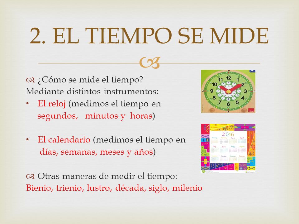 2. EL TIEMPO SE MIDE ¿Cómo se mide el tiempo