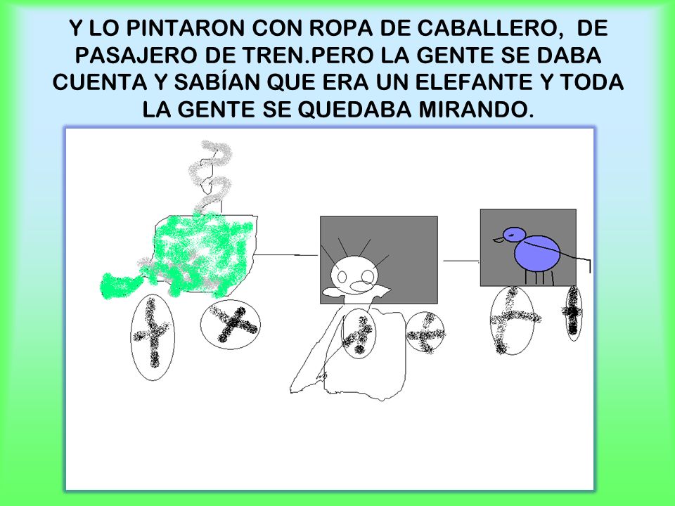 Y LO PINTARON CON ROPA DE CABALLERO, DE PASAJERO DE TREN