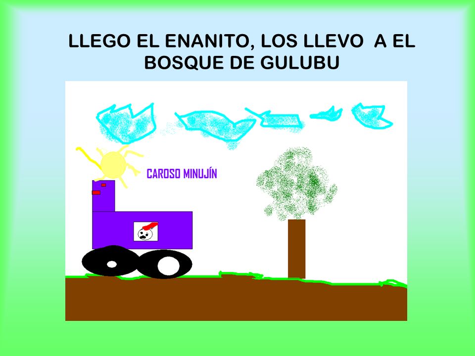 LLEGO EL ENANITO, LOS LLEVO A EL BOSQUE DE GULUBU