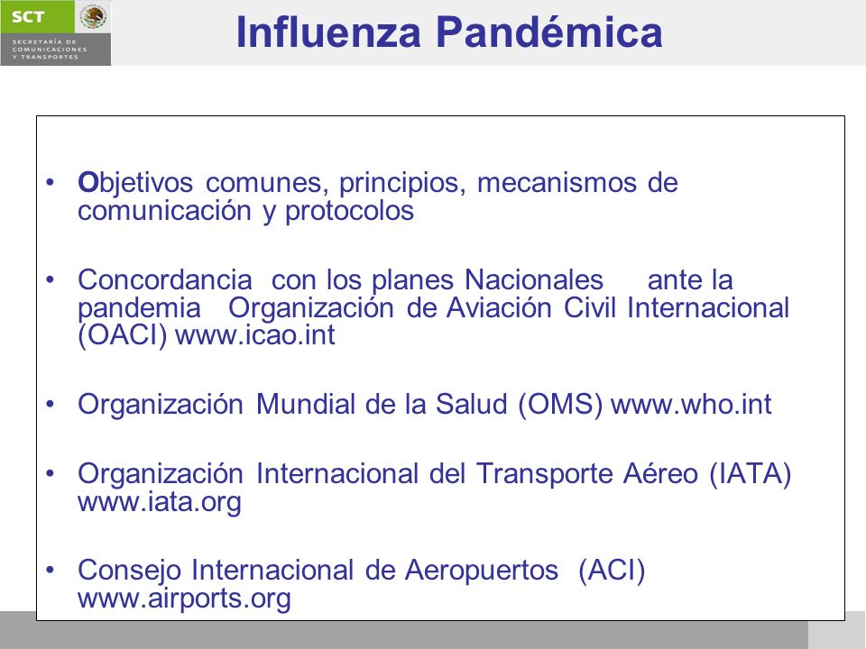 Influenza Pandémica Objetivos comunes, principios, mecanismos de comunicación y protocolos.