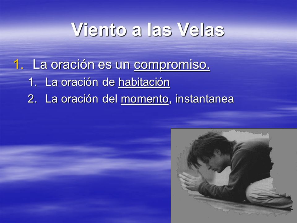 Viento a las Velas La oración es un compromiso.