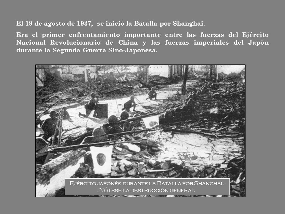 El 19 de agosto de 1937, se inició la Batalla por Shanghai.