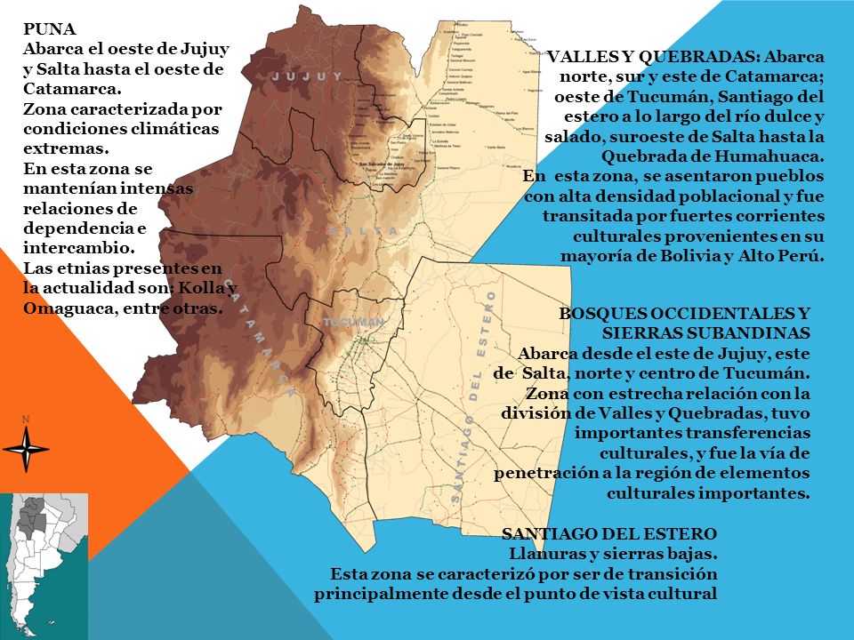 PUNA Abarca el oeste de Jujuy y Salta hasta el oeste de Catamarca. Zona caracterizada por condiciones climáticas extremas.