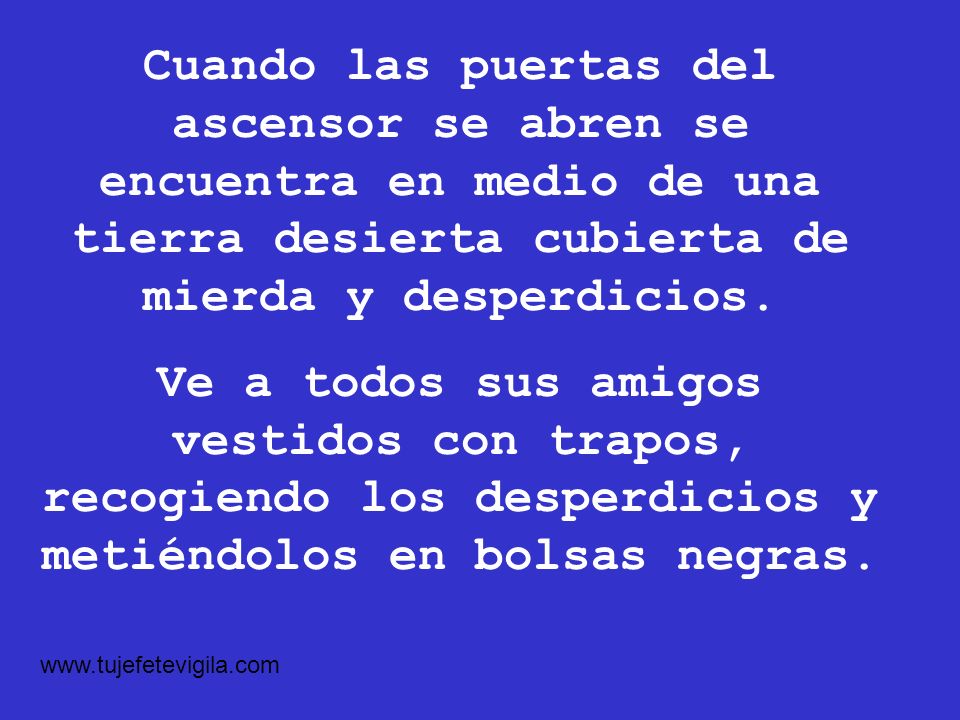 Cuando las puertas del ascensor se abren se encuentra en medio de una tierra desierta cubierta de mierda y desperdicios.