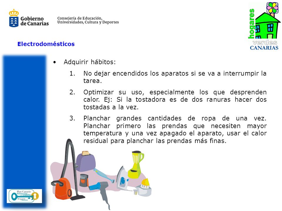 No dejar encendidos los aparatos si se va a interrumpir la tarea.