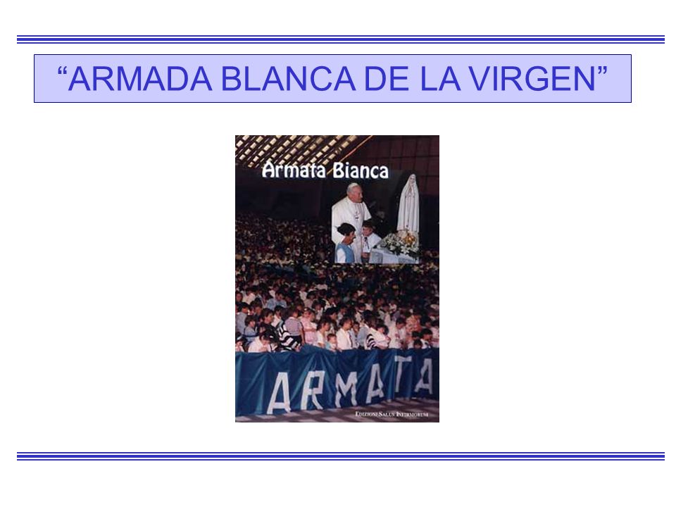 ARMADA BLANCA DE LA VIRGEN