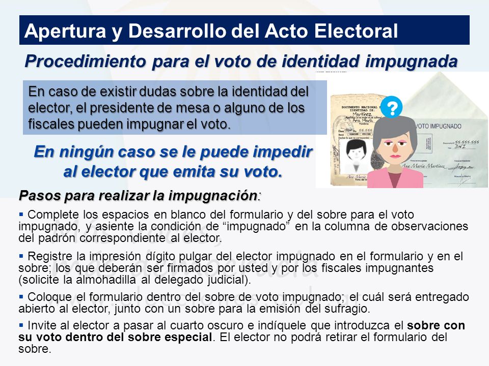 En ningún caso se le puede impedir al elector que emita su voto.