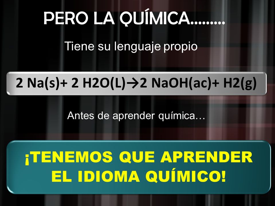2 Na(s)+ 2 H2O(L)→2 NaOH(ac)+ H2(g)