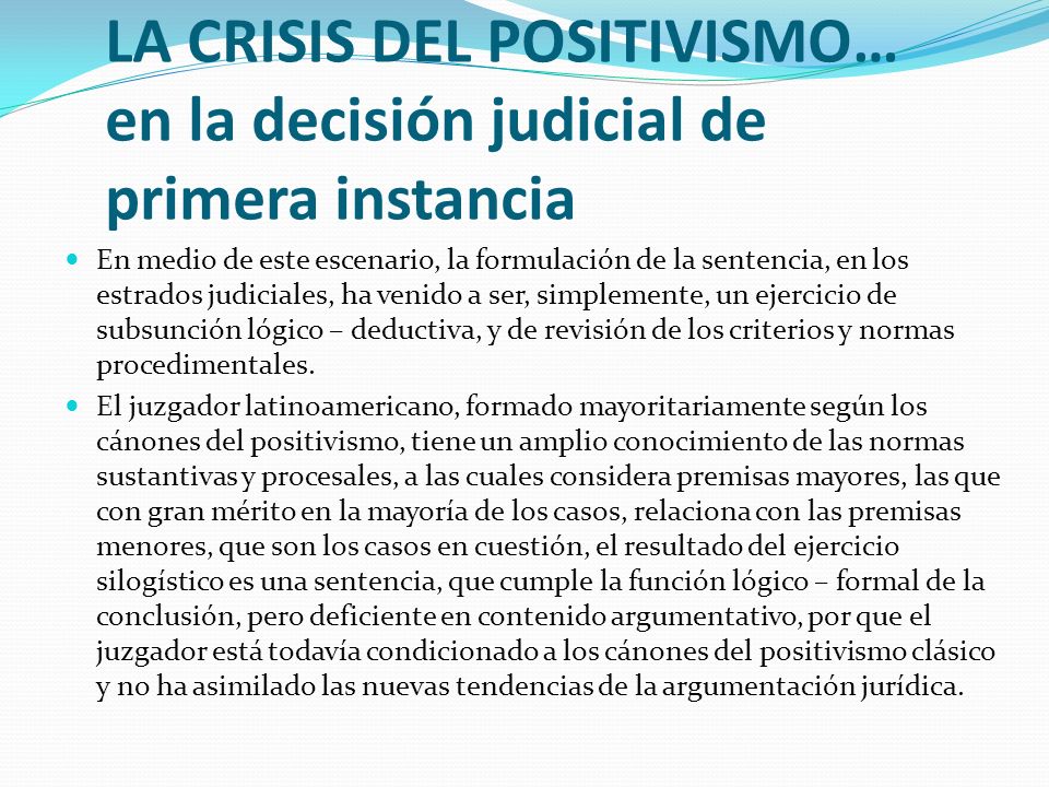 LA CRISIS DEL POSITIVISMO… en la decisión judicial de primera instancia