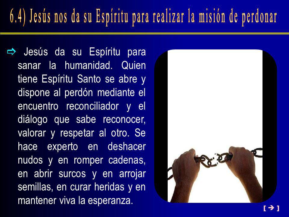 6.4) Jesús nos da su Espíritu para realizar la misión de perdonar