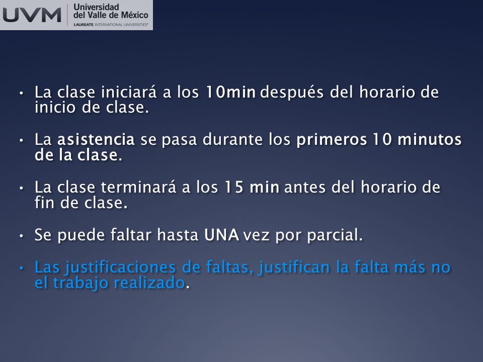 La clase iniciará a los 10min después del horario de inicio de clase.
