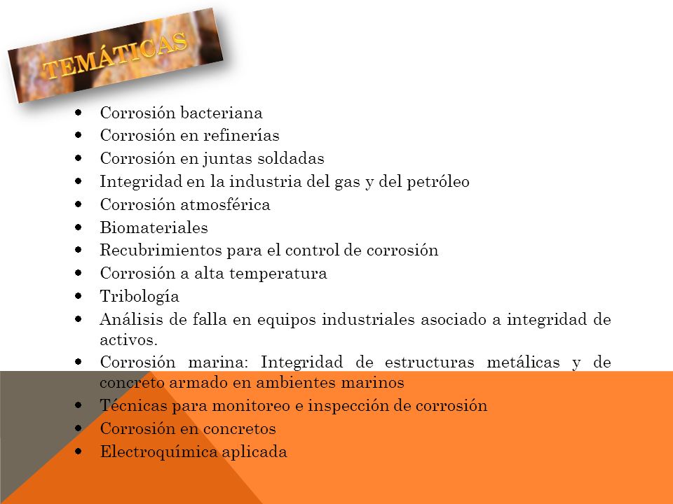 TEMÁTICAS Corrosión bacteriana Corrosión en refinerías