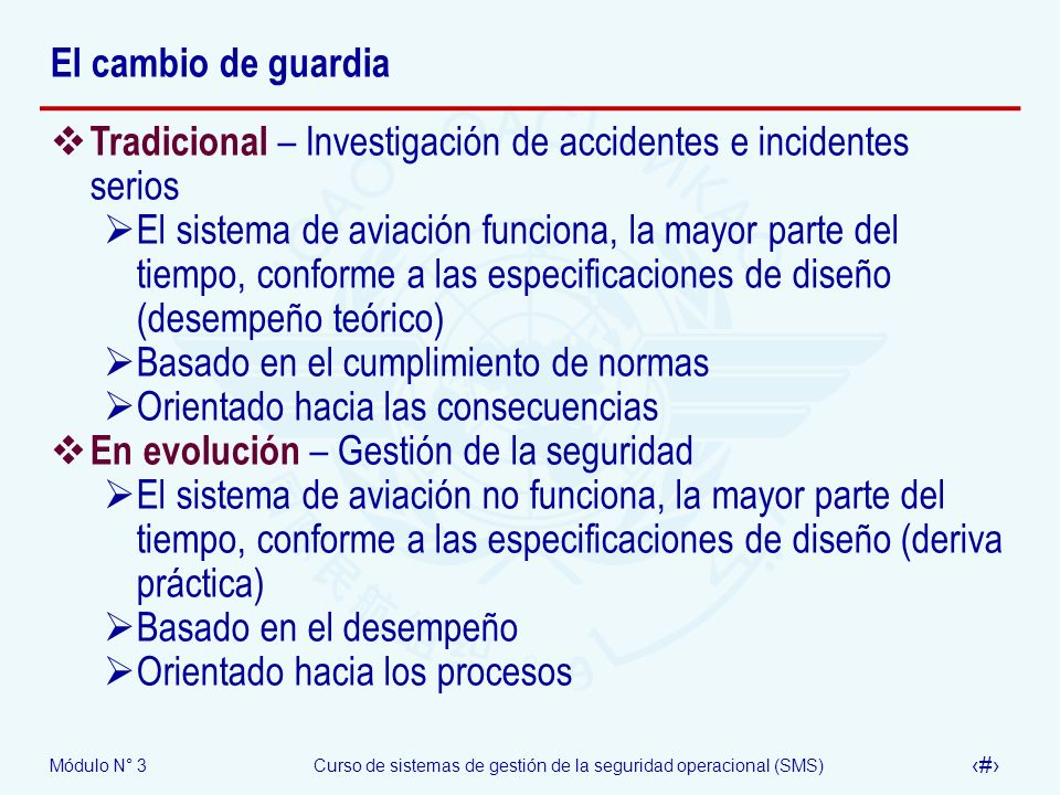 El cambio de guardia Tradicional – Investigación de accidentes e incidentes serios.