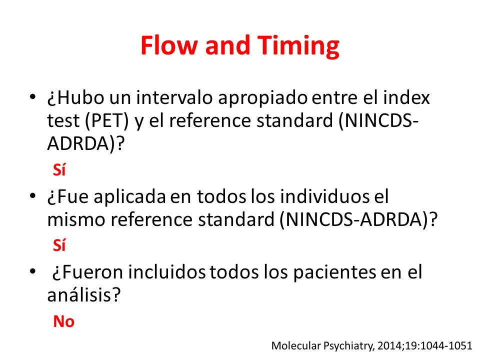 Flow and Timing ¿Hubo un intervalo apropiado entre el index test (PET) y el reference standard (NINCDS-ADRDA)