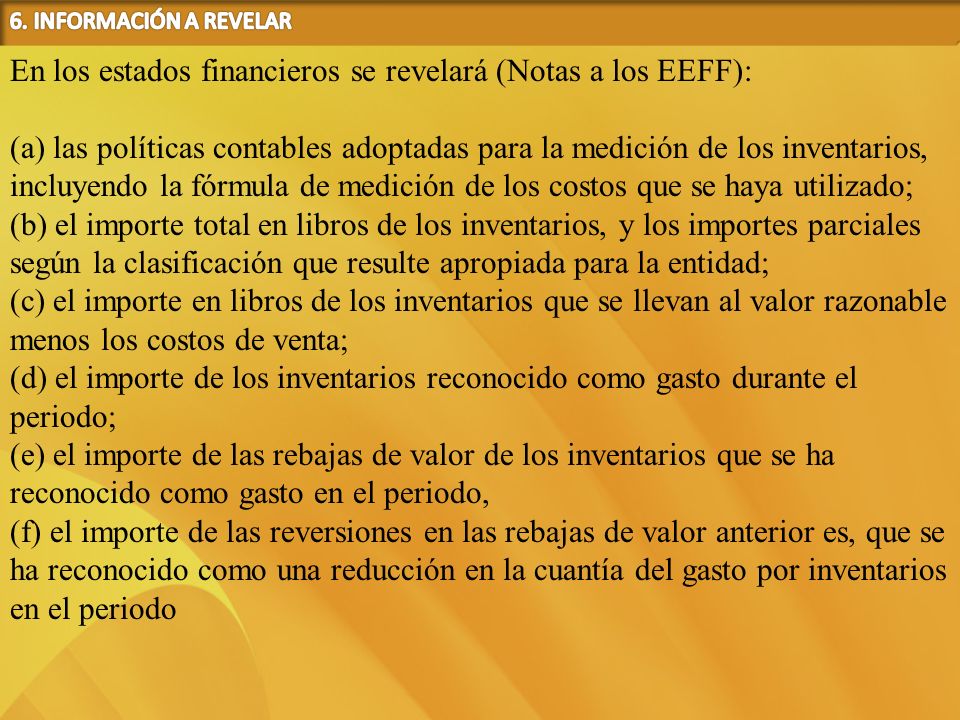 En los estados financieros se revelará (Notas a los EEFF):