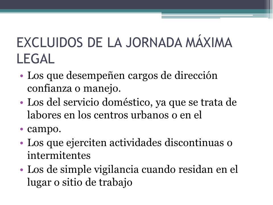 EXCLUIDOS DE LA JORNADA MÁXIMA LEGAL