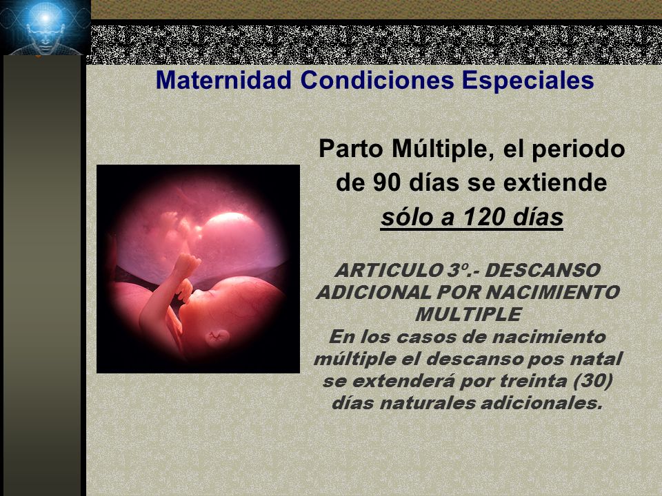 Parto Múltiple, el periodo de 90 días se extiende sólo a 120 días