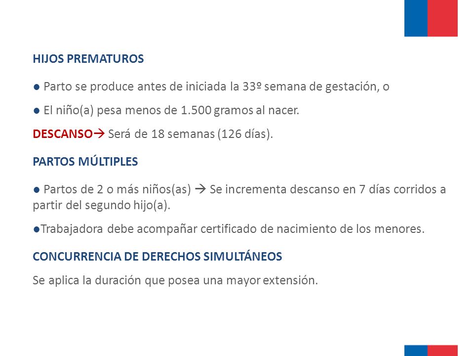 HIJOS PREMATUROS Parto se produce antes de iniciada la 33º semana de gestación, o. El niño(a) pesa menos de gramos al nacer.