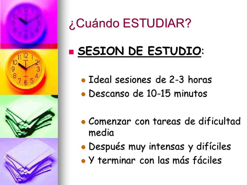 ¿Cuándo ESTUDIAR SESION DE ESTUDIO: Ideal sesiones de 2-3 horas