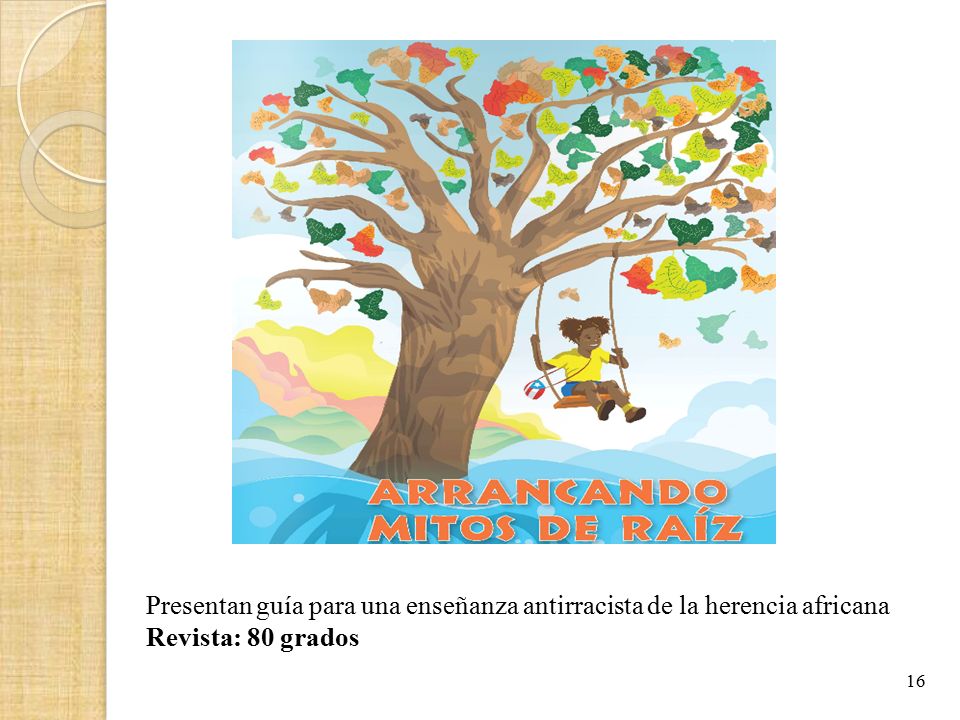 Presentan guía para una enseñanza antirracista de la herencia africana Revista: 80 grados
