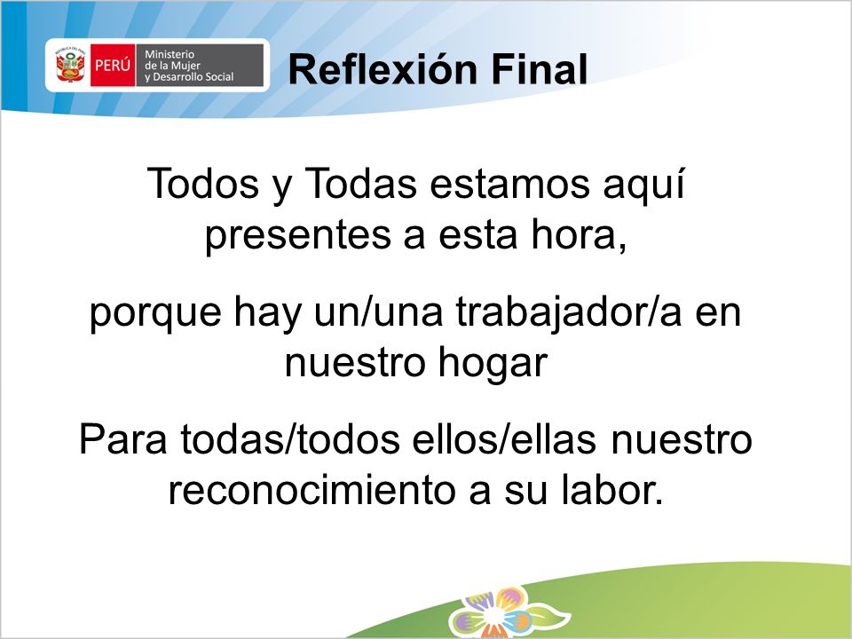 Todos y Todas estamos aquí presentes a esta hora,