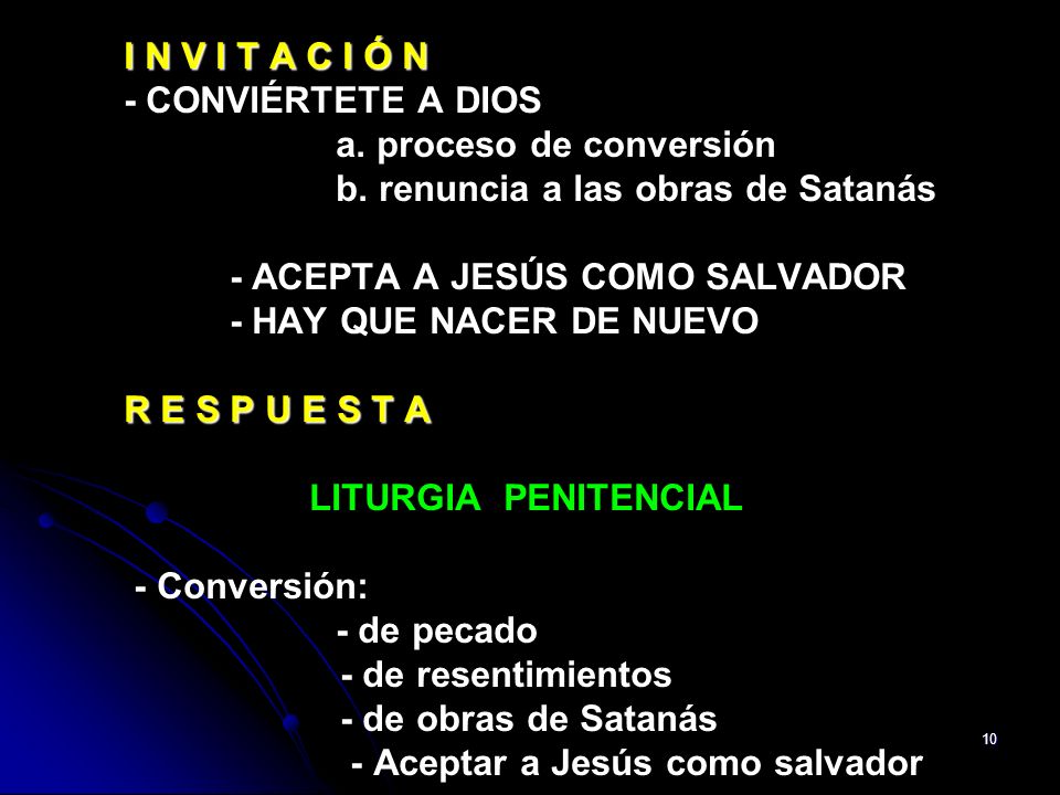 I N V I T A C I Ó N. - CONVIÉRTETE A DIOS. a. proceso de conversión. b