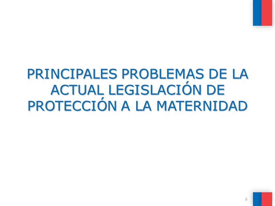 PRINCIPALES PROBLEMAS DE LA ACTUAL LEGISLACIÓN DE PROTECCIÓN A LA MATERNIDAD