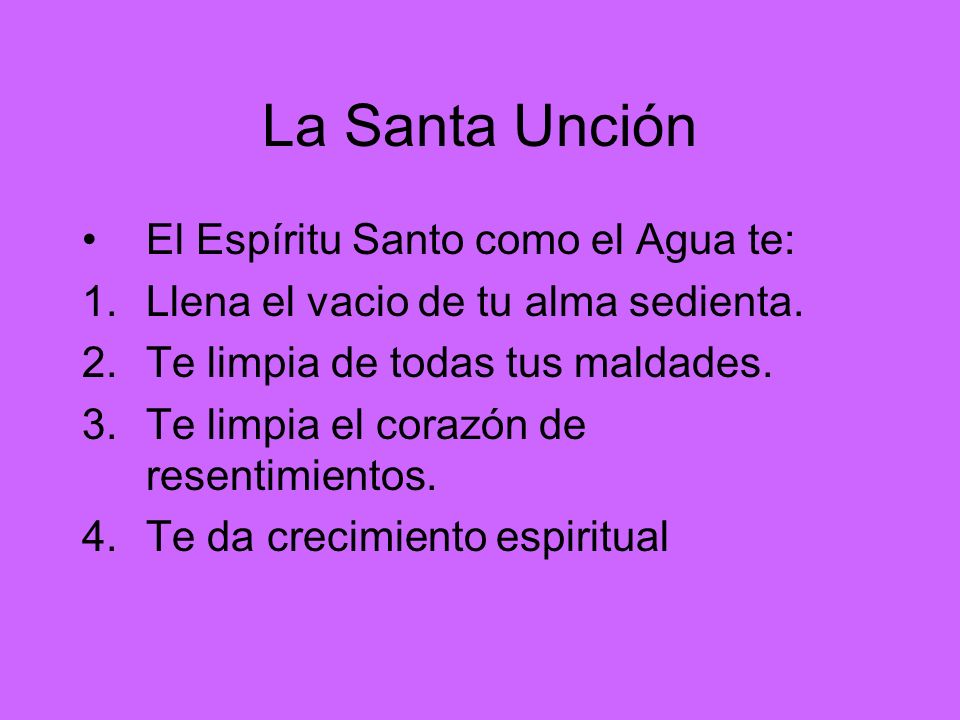 La Santa Unción El Espíritu Santo como el Agua te: