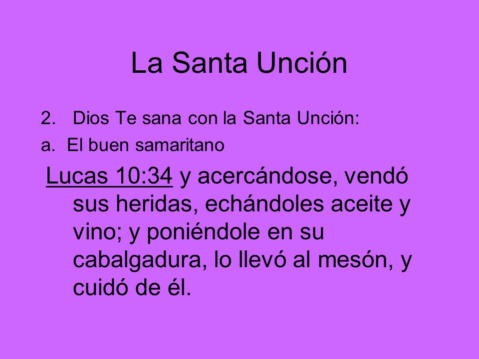 La Santa Unción Dios Te sana con la Santa Unción:
