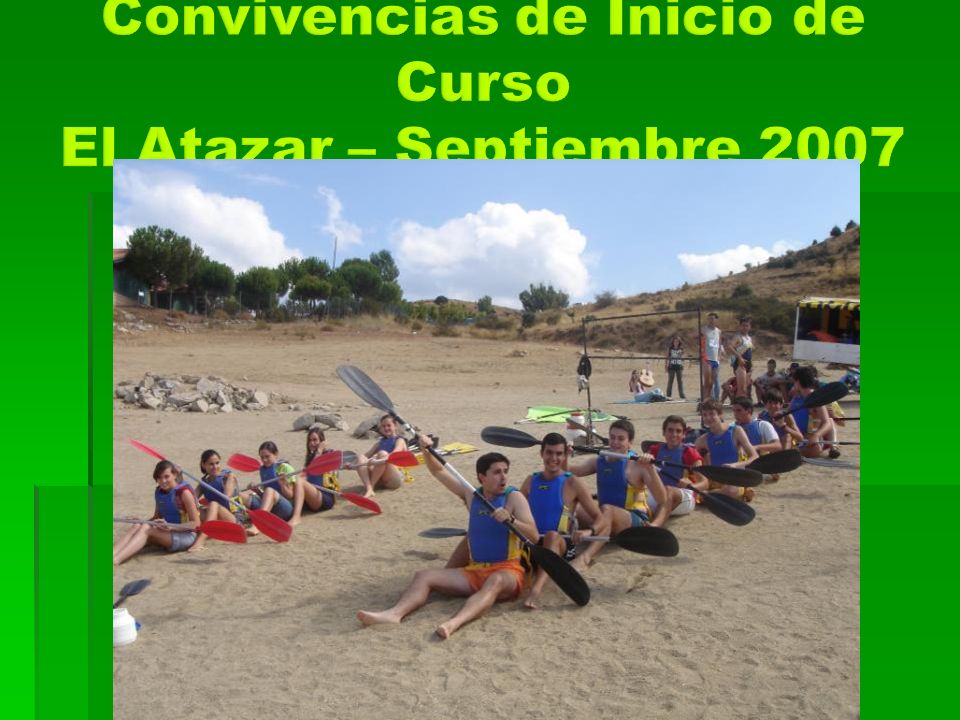 Convivencias de Inicio de Curso El Atazar – Septiembre 2007