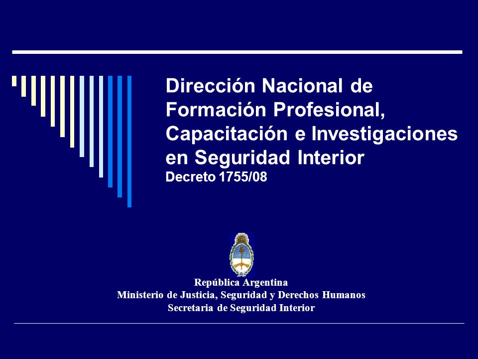 Dirección Nacional de Formación Profesional, Capacitación e Investigaciones en Seguridad Interior Decreto 1755/08